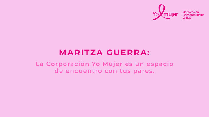 Maritza Guerra: La Corporación Yo Mujer es un espacio de encuentro con tus pares